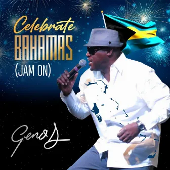 Celebrate Bahamas (Jam On) by Geno D