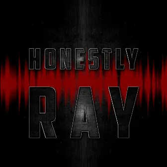 Honestly by Ray