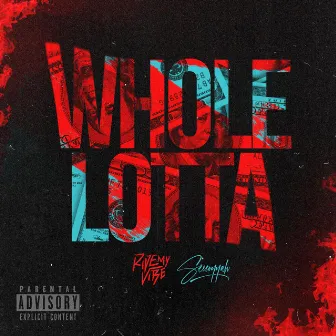 Whole Lotta by RideMyVibe