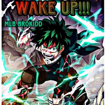 Wake Up by MLB BroKidd