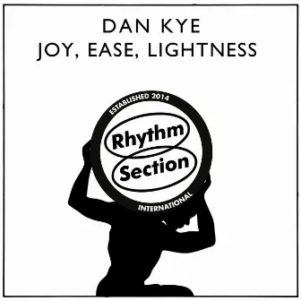 Joy, Ease, Lightness by Dan Kye