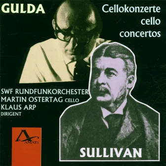 Gulda & Sullivan - Cello Concertos by SWR Rundfunkorchester