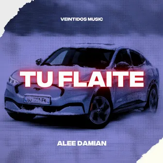 Tu Flaite (Turreo Edit) by Alee Damian