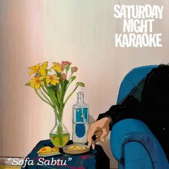 Sofa Sabtu by Saturday Night Karaoke