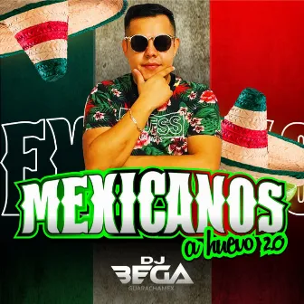 Mexicanos a Huevo 2.0 by Dj Bega