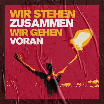 Wir stehen zusammen, wir gehen voran by Aaron Scotch