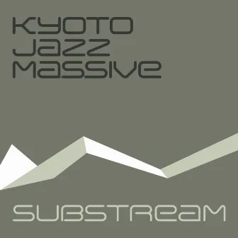 Substream by Kyoto Jazz Massive