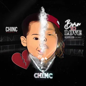 Born to Love by Chinc