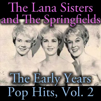 The Early Years Pop Hits Vol. 2 by The Lana Sisters