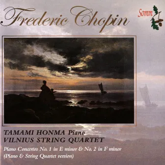 Chopin: Piano Concertos Nos. 1 & 2 (Arr. for Piano & String Quartet) by Tamami Honma