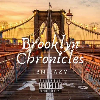 Brooklyn Chronicles by IBN Eazy