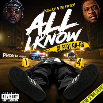 All I Know (feat. Ar-Ab) by XL the Truth