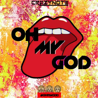 Oh My God by Crazynote