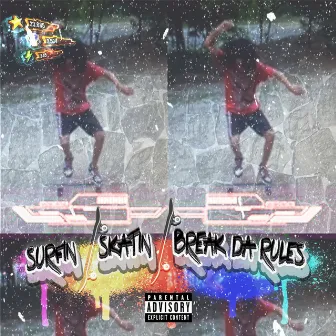 Surfin Skatin (Break Da Rules) by Simon