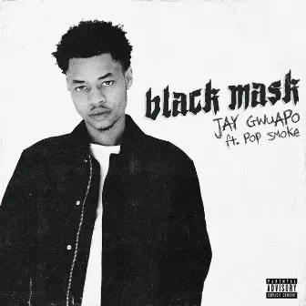 Black Mask (feat. Pop Smoke) by Jay Gwuapo