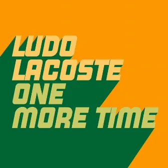 One More Time by Ludo Lacoste