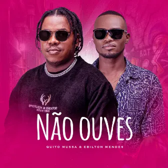 Não Ouves by Ebilton Mendes