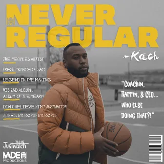 Never Regular by Kach