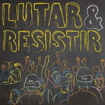 Lutar & Resistir by D.X