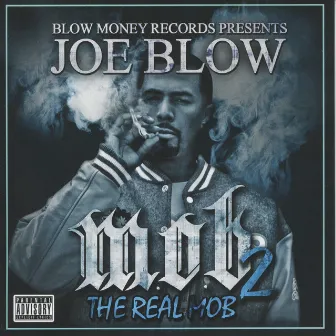 M.O.B. 2 (The Real Mob) by Joe Blow