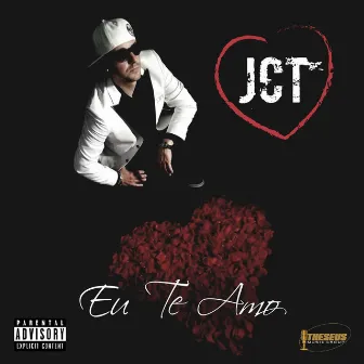 Eu Te Amo by JCT