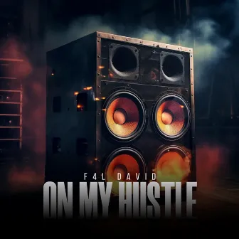 On My Hustle by F4L David