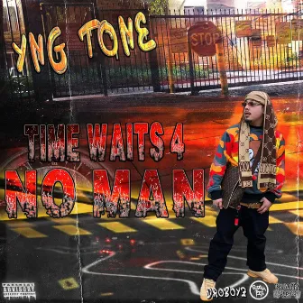 Time Waits 4 No Man by Yng Tone