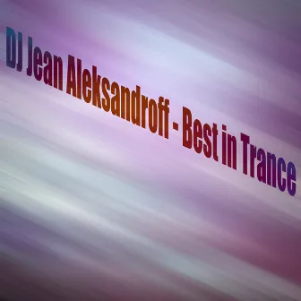 Best In Trance by Dj Jean AleksandrOFF