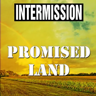 Promised Land by Intermission