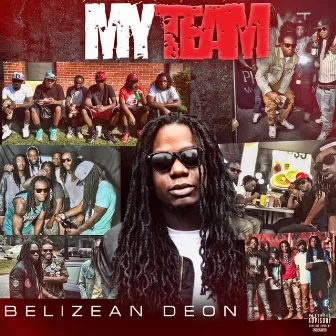 My Team by Belizean Deon