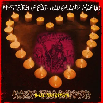 Mystery by Haze Tha Ripper