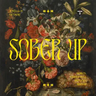 Sober Up by Jewels of Detroit