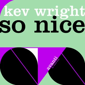 So Nice by Kev Wright