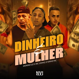 Dinheiro e Mulher by Mc Kinho NC