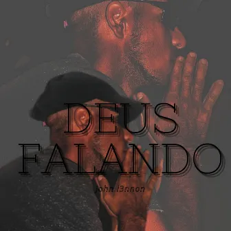 Deus Falando by JOHN L3NNON