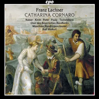 Lachner: Catharina Cornaro by Kristiane Kaiser