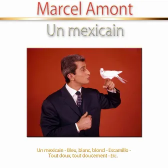 Un Mexicain by Marcel Amont