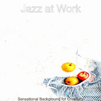 Sensational Background for Creativity by Jazz at Work