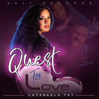 Quest For Love by Latangela Fay