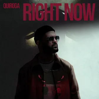 Right Now by Quiroga