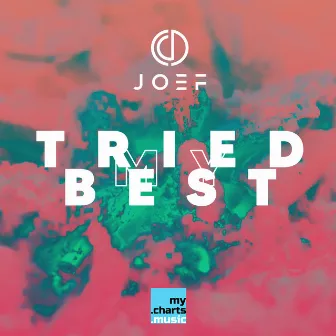 Tried My Best by JOEF