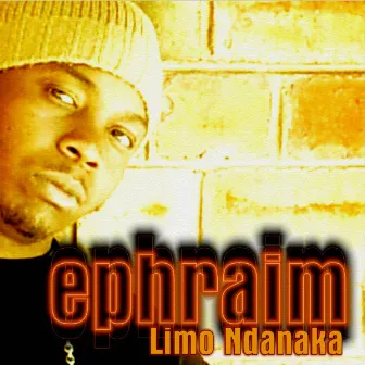 Limo Ndanaka by Ephraim