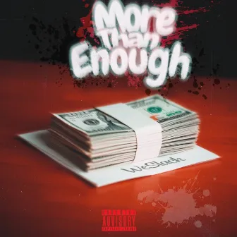 More Than Enough by WeSlack