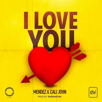 I Love You by Cali John