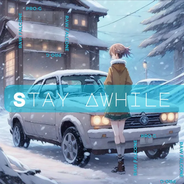 Stay Awhile