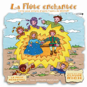 Le Petit Ménestrel: La Flûte Enchantée racontée aux enfants (Mozart) by Claude Rich