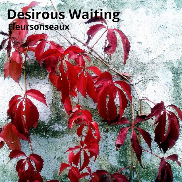 Desirous Waiting