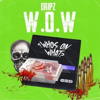 W.O.W by Dripz