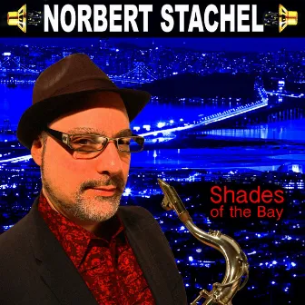 Shades of the Bay by Norbert Stachel