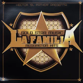 Goldstar Music La Familia Reggaeton Hits by Héctor 